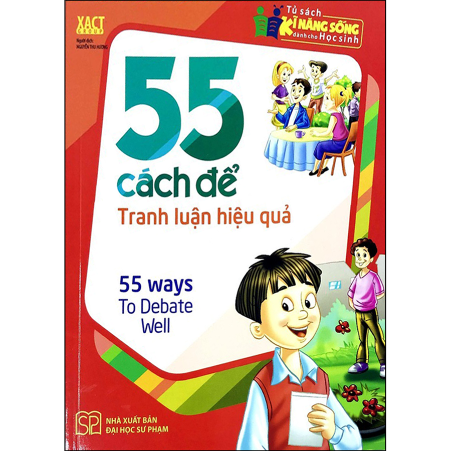 Tủ Sách Kỹ Năng Sống Dành Cho Học Sinh - 55 cách để tranh luận hiệu quả