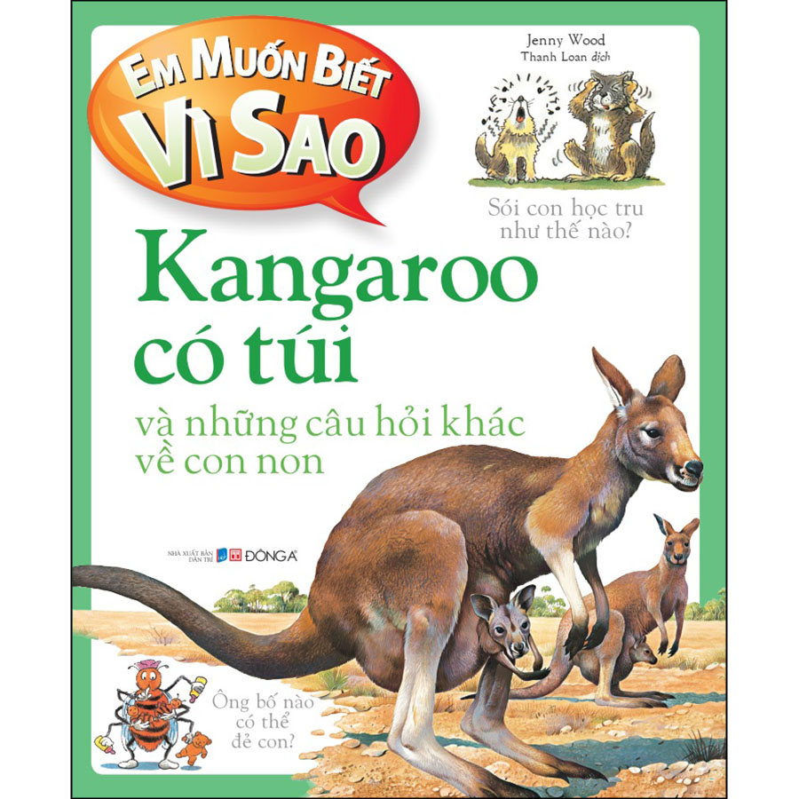 Em muốn biết vì sao kangaroo có túi và những câu hỏi khác về con non