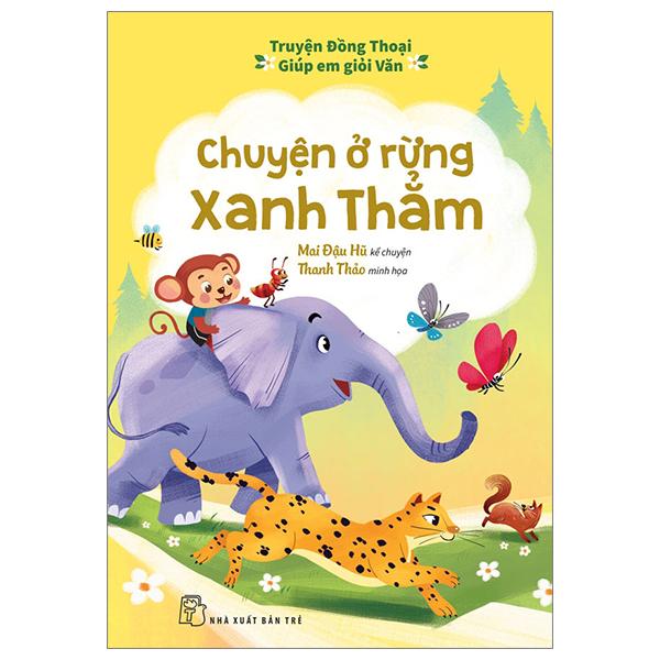 Sách - Truyện Đồng Thoại - Giúp Em Giỏi Văn - Chuyện Ở Rừng Xanh Thẳm