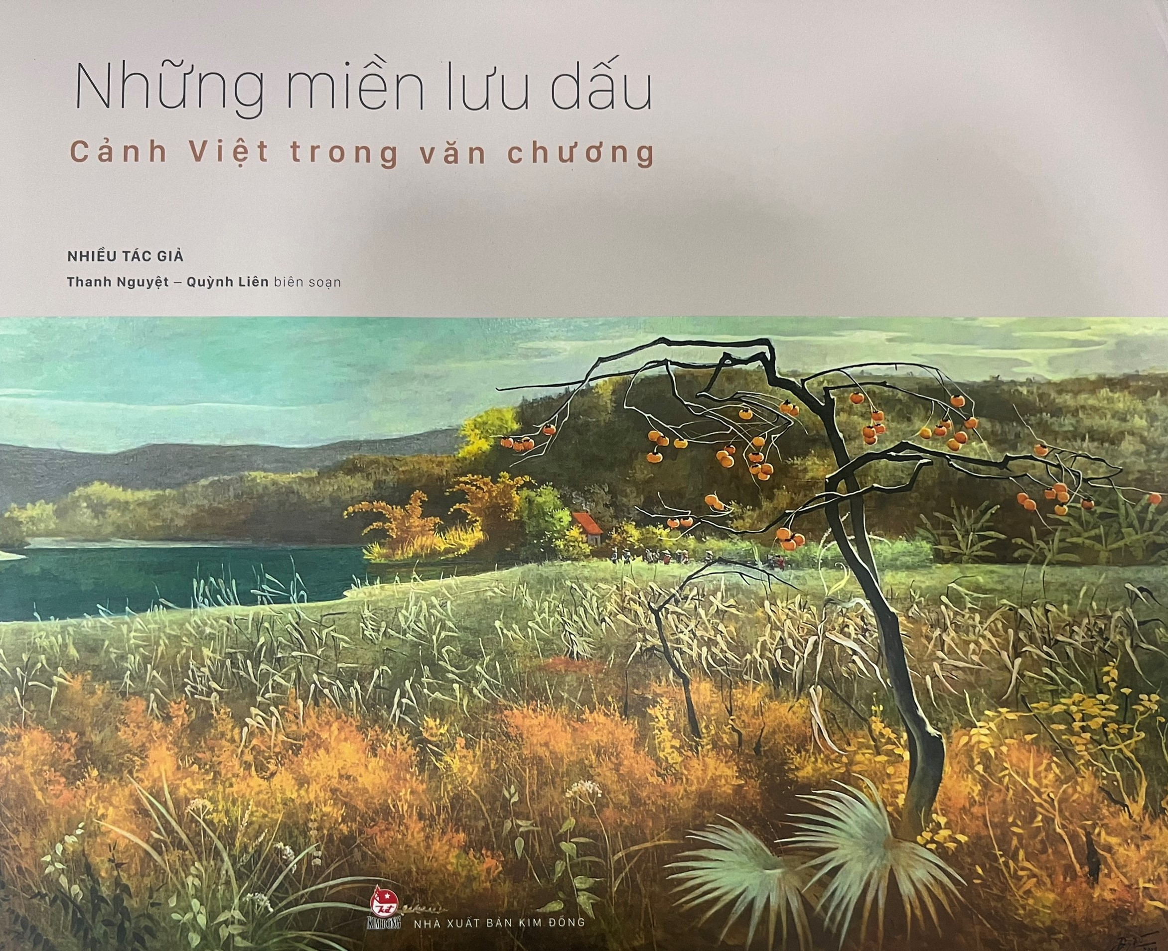 NHỮNG MIỀN LƯU DẤU – Cảnh Việt trong văn chương – Thanh Nguyệt và Quỳnh Liên biên soạn – NXB Kim Đồng