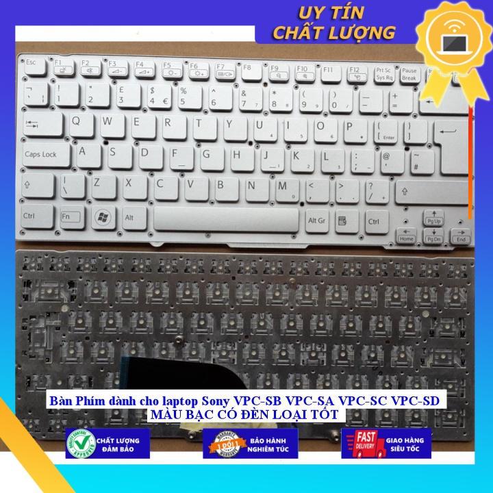 Bàn Phím dùng cho laptop Sony VPC-SB VPC-SA VPC-SC VPC-SD MÀU BẠC CÓ ĐÈN LOẠI TỐT - Hàng Nhập Khẩu New Seal