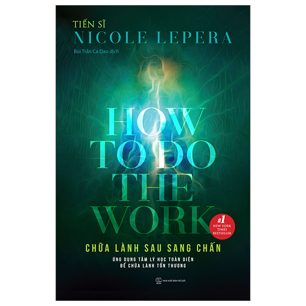 Chữa Lành Sau Sang Chấn - How To Do The Work - Tiến sĩ Nicole LePera