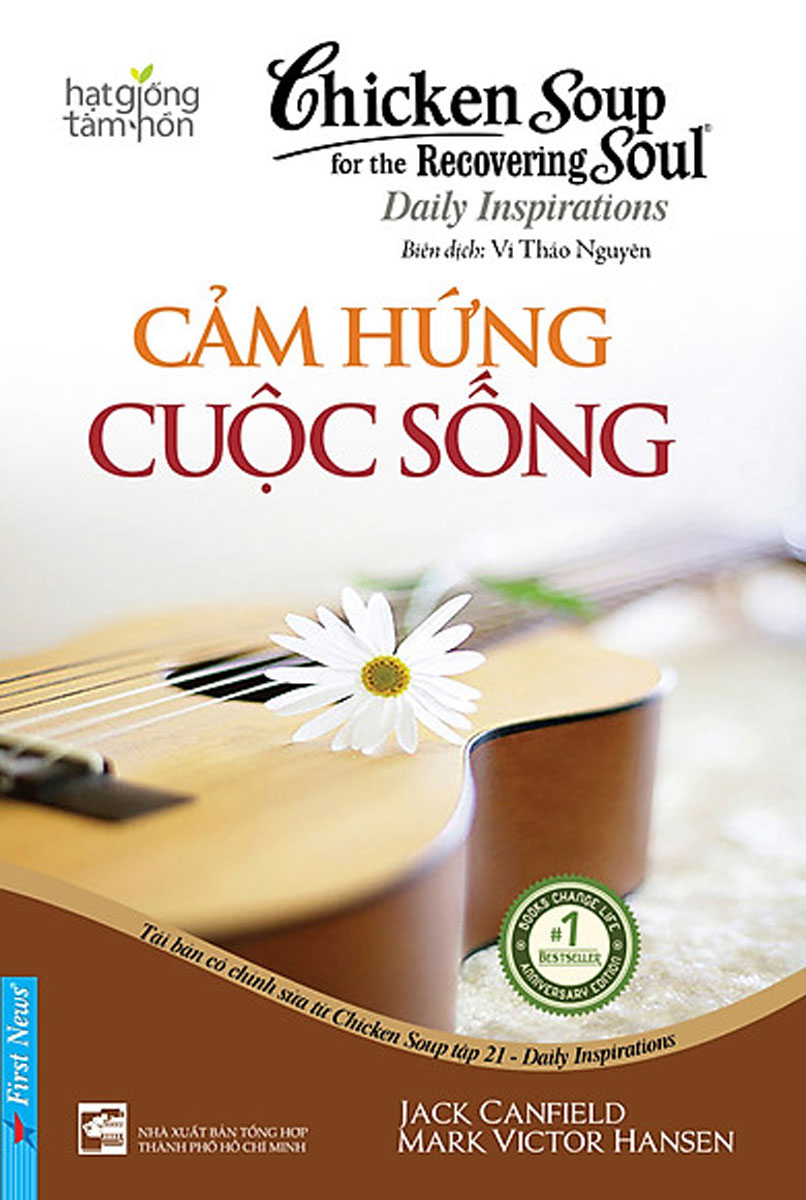 Hạt Giống Tâm Hồn - Chicken Soup For The Soul 21 - Cảm Hứng Cuộc Sống _FN