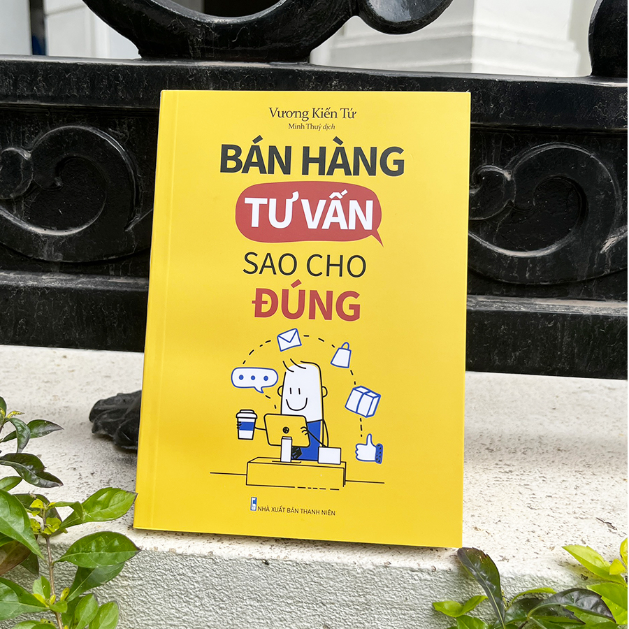 Sách: Bán Hàng Tư Vấn Sao Cho Đúng