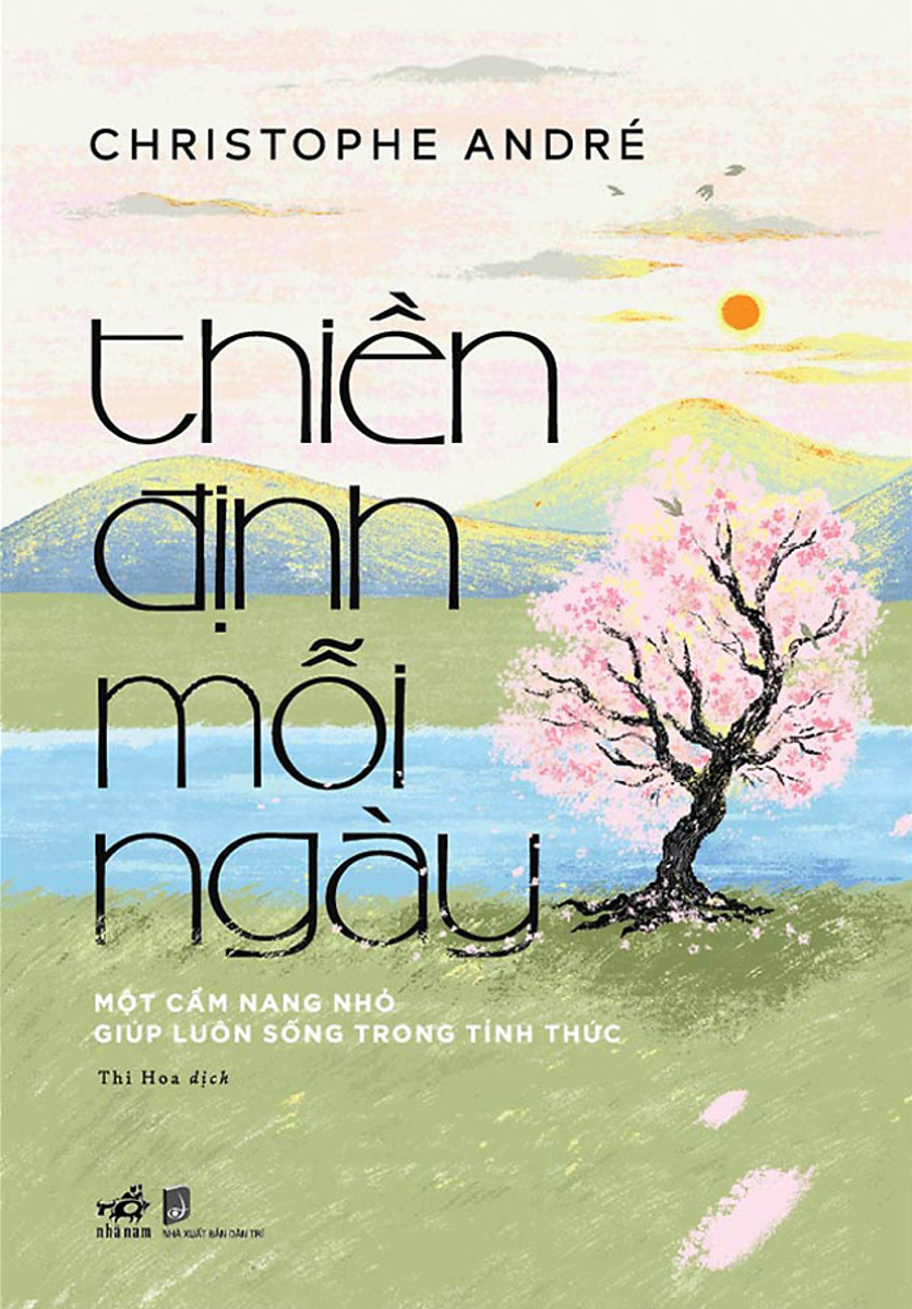 Thiền Định Mỗi Ngày - Một Cẩm Nang Nhỏ Giúp Luôn Sống Trong Tỉnh Thức