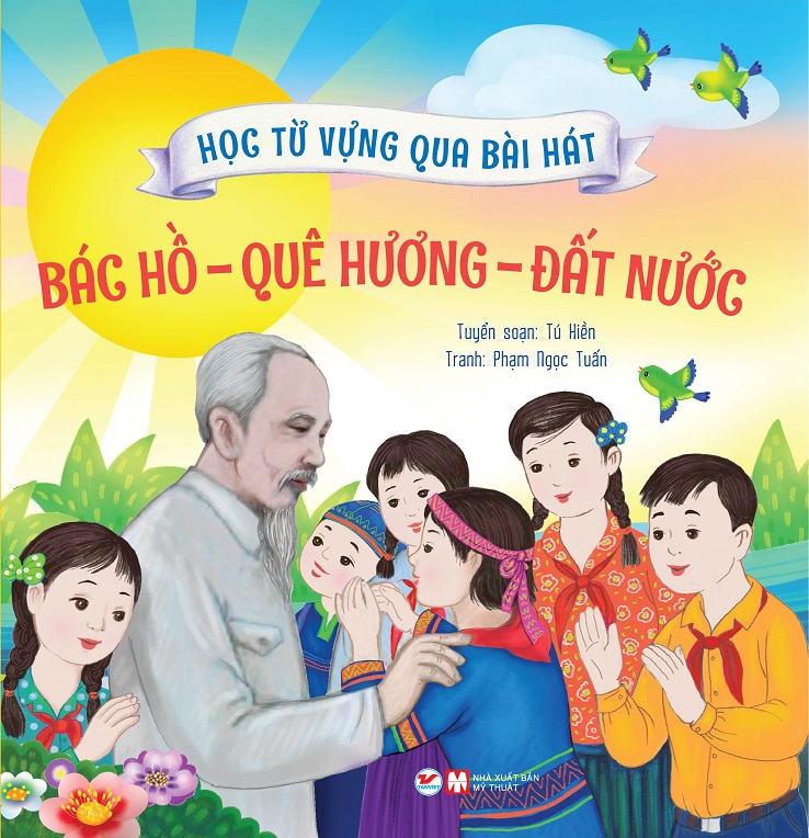 Học Từ Vựng Qua Bài Hát - Bác Hồ, Quê Hương, Đất Nước