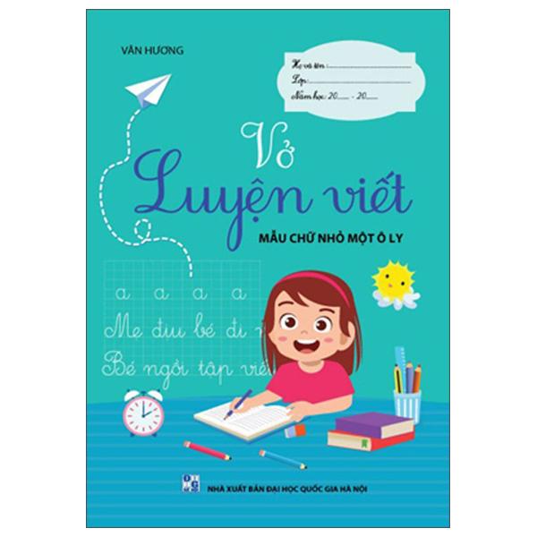 Vở Luyện Viết Mẫu Chữ Nhỏ Một Ô Ly