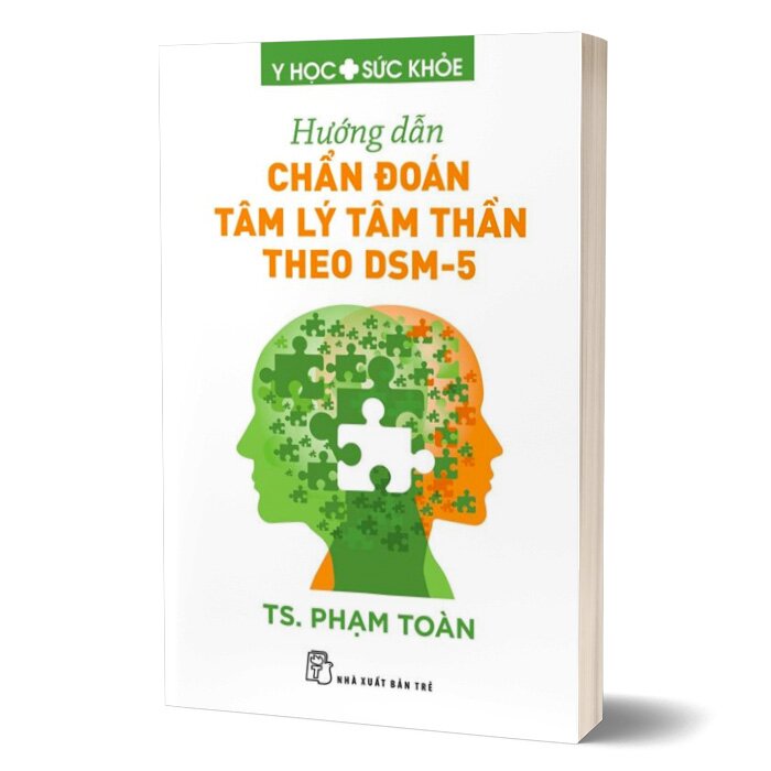 Hướng Dẫn Chẩn Đoán Tâm Lý Tâm Thần Theo DSM-5 - Phạm Toàn