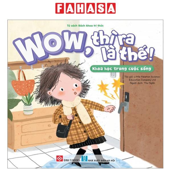 Wow, Thì Ra Là Thế! - Khoa Học Trong Cuộc Sống
