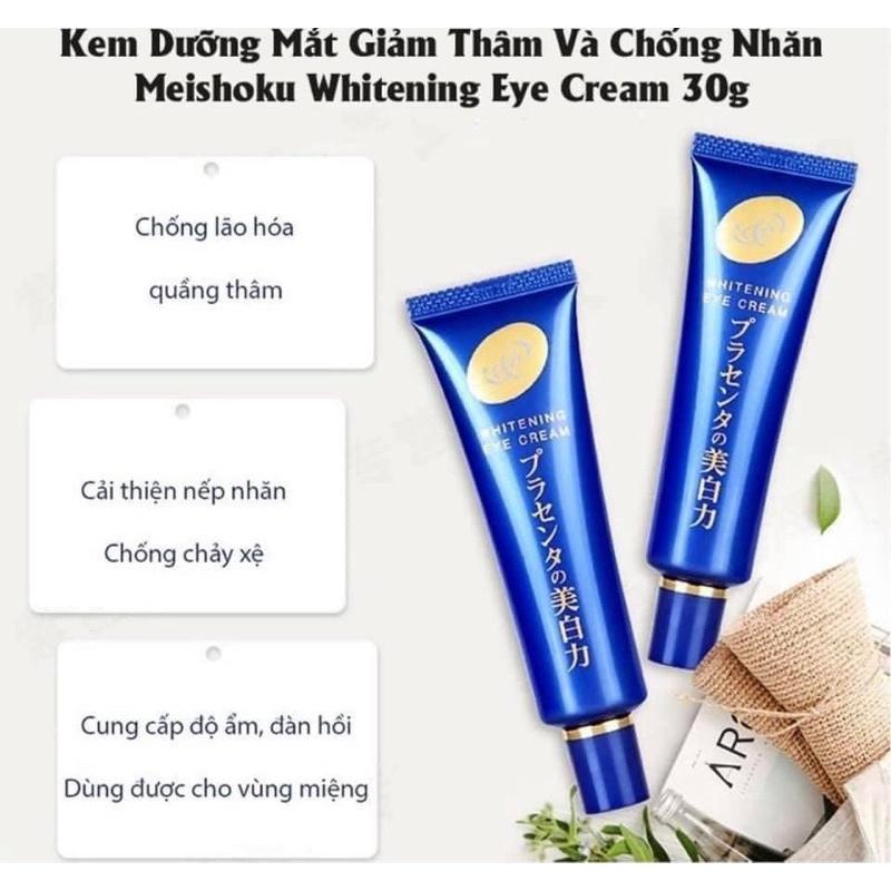 Kem mắt chống lão hoá mờ thâm làm sáng da vùng mắt Meishoku Whitening Eye Cream 30g Nhật Bản.