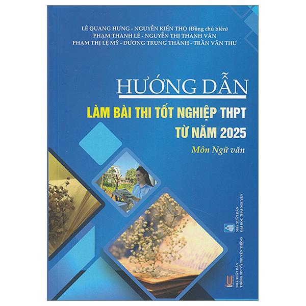 Hướng Dẫn Làm Bài Thi Tốt Nghiệp ThPT Từ Năm 2025 - Môn Ngữ Văn