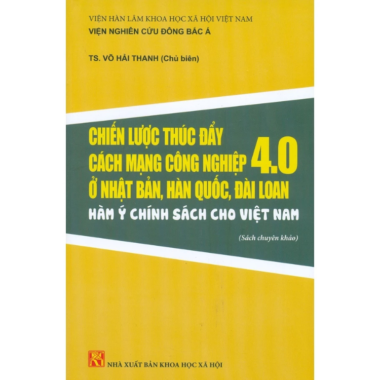 Chiến Lược Thúc Đẩy Cách Mạng Công Nghiệp 4.0 Ở Nhật Bản, Hàn Quốc, Đài Loan - Hàm Ý Chính Sách Cho Việt Nam