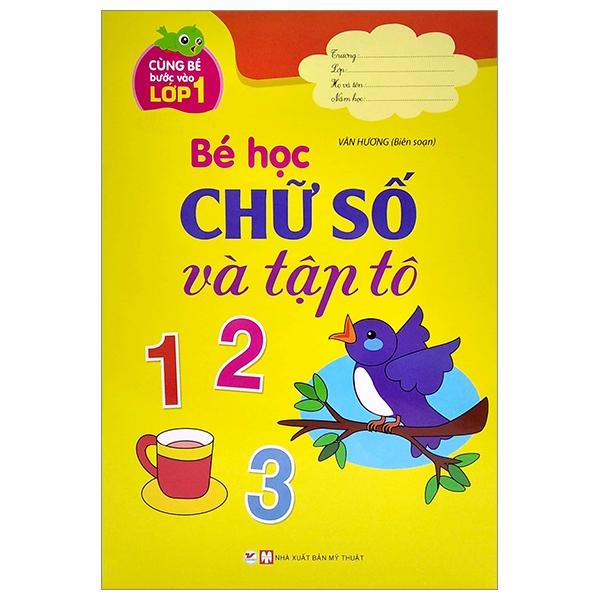 Cùng Bé Bước Vào Lớp 1 - Bé Học Chữ Số Và Tập Tô 123