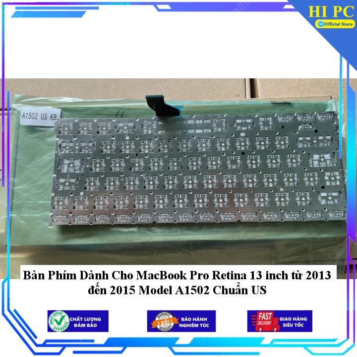 Bàn Phím Dành Cho MacBook Pro Retina 13 inch từ 2013 đến 2015 Model A1502 Chuẩn US - Hàng Nhập Khẩu