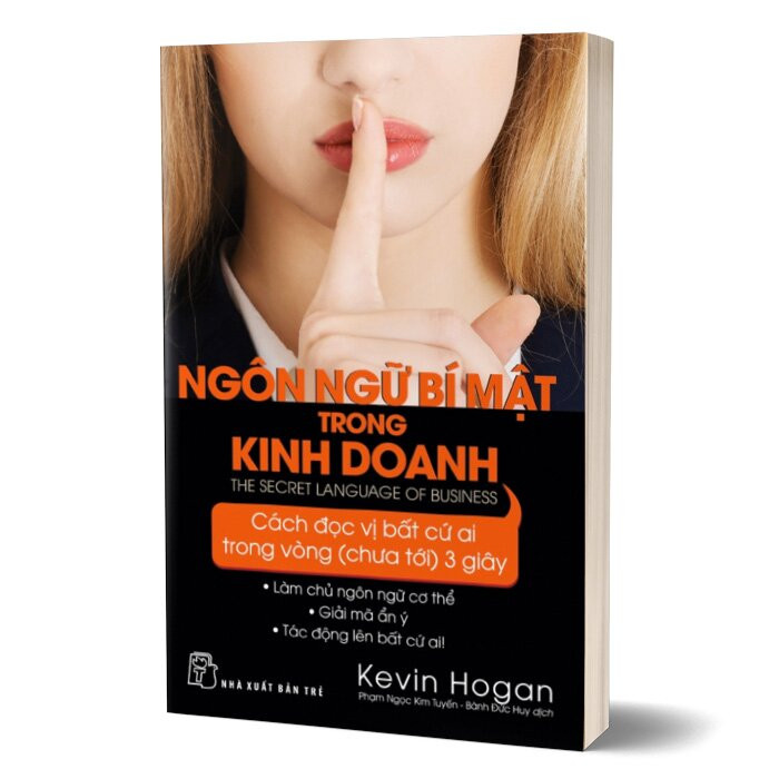 NGÔN NGỮ BÍ MẬT TRONG KINH DOANH - Kevin Hogan - Phạm Ngọc Kim Tuyến, Bành Đức Huy -