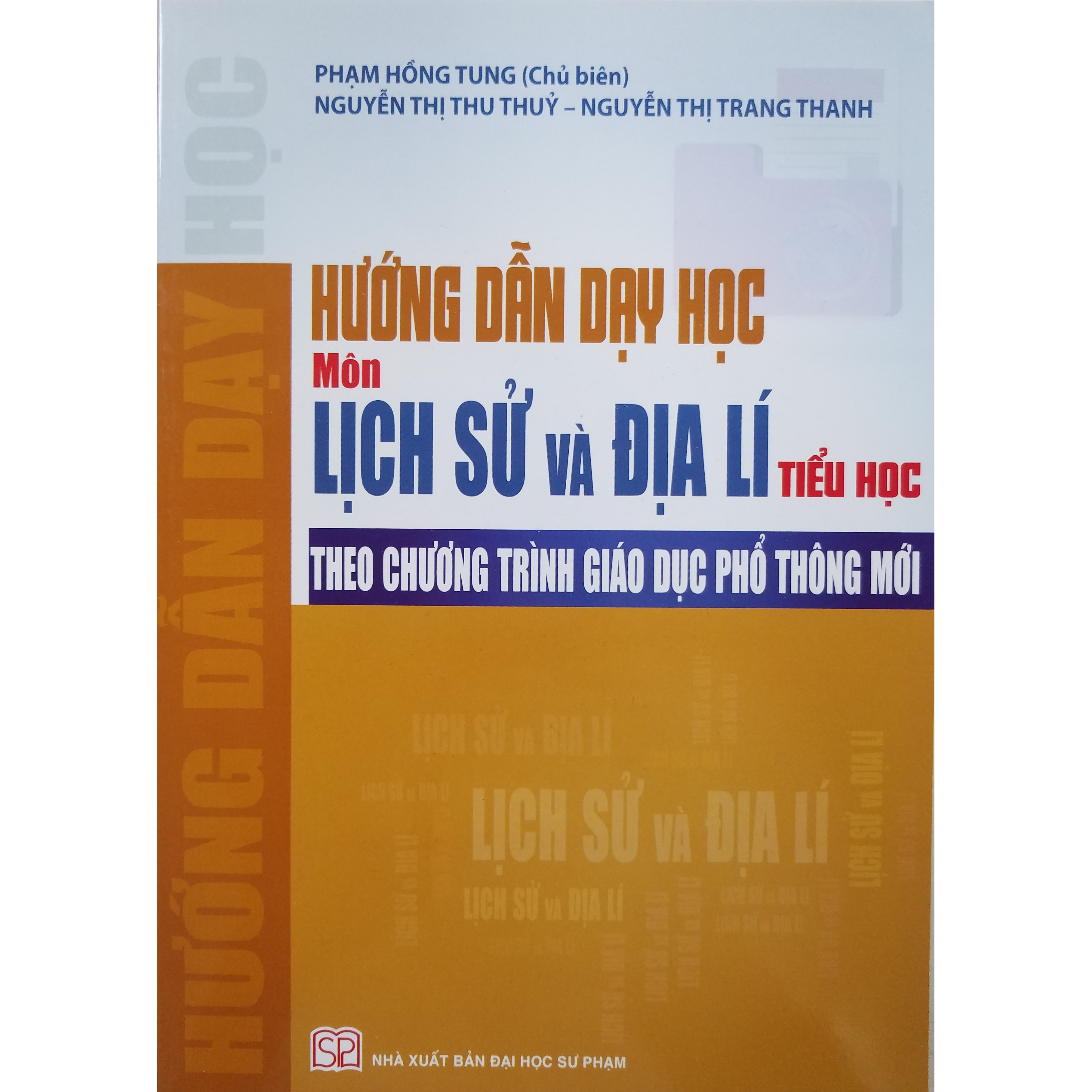 Hướng Dẫn Dạy Học Môn Lịch Sử Và Địa Lí Tiểu Học Theo Chương Trình Giáo Dục Phổ Thông Mới