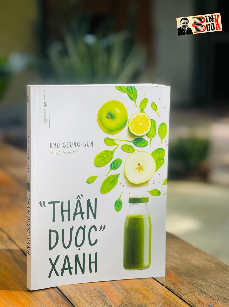 THẦN DƯỢC XANH - Ryu Seung-Sun – Nguyệt Minh dịch – Thái Hà books – NXB Công Thương