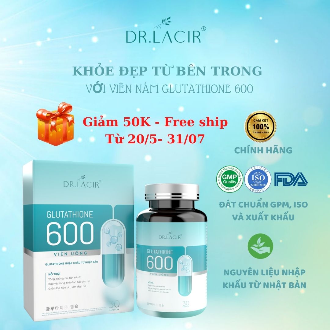 [5 Trong 1- Mờ Nám- Tàn Nhang, Tăng Vòng 1, Cân Bằng Nội Tiết Tố, Sinh Lý Nữ ]] - Viên Uống Glutathione  - Hàng Chính Hãng Dr Lacir