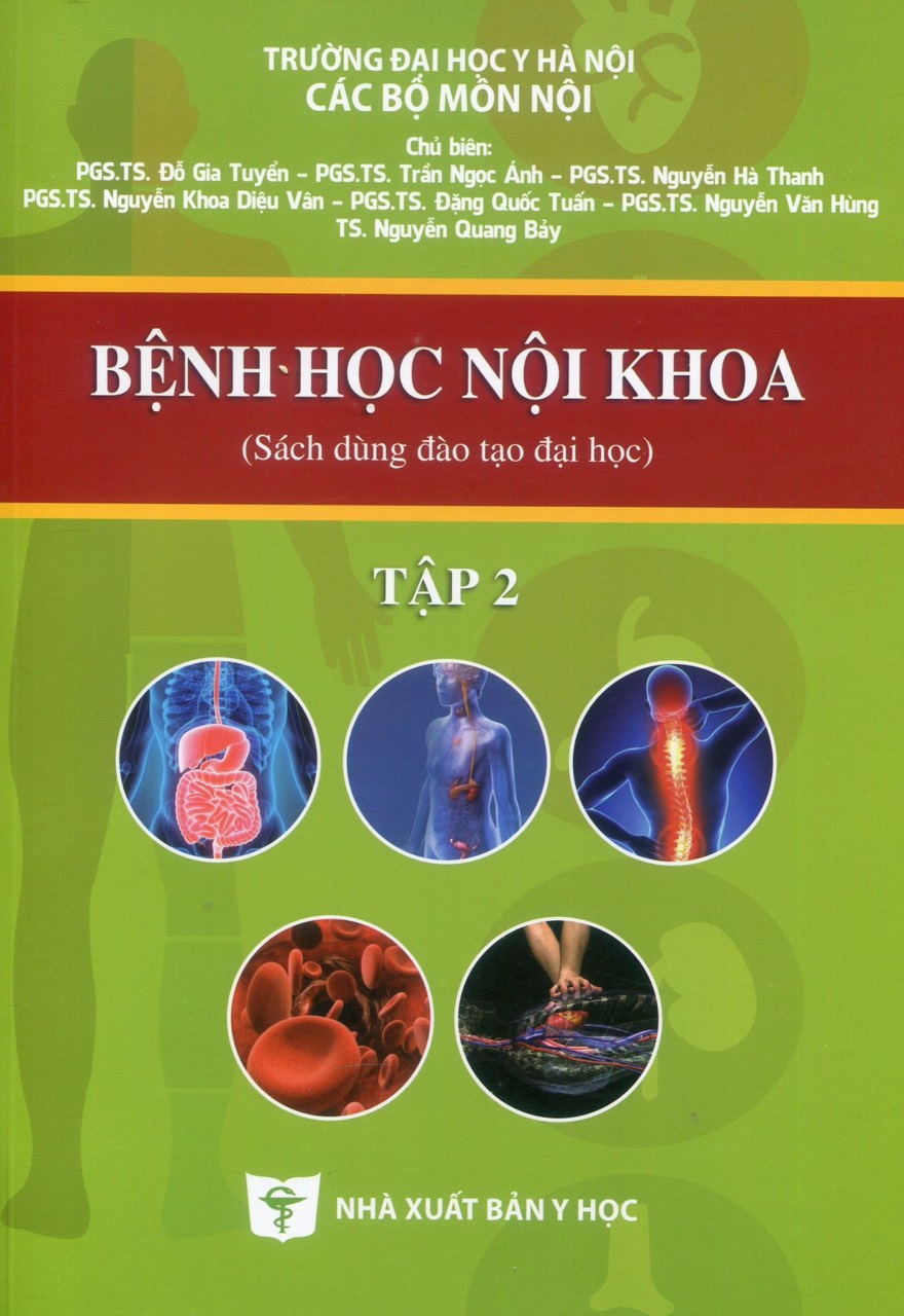 Bệnh Học Nội Khoa, Tập 2 (Sách dùng đào tạo đại học) (Xuất bản lần thứ bảy, có sửa chữa và bổ sung - năm 2023) - Trường Đại Học Y Hà Nội 