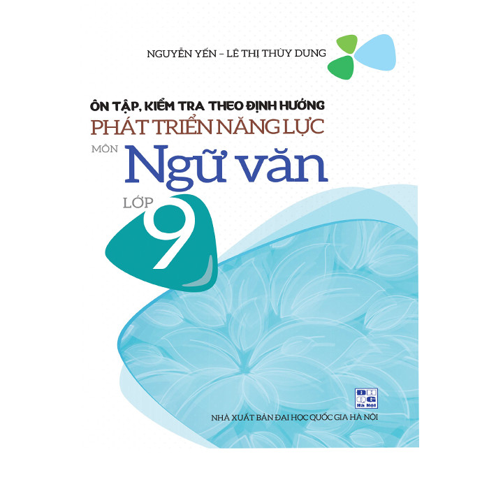 Ôn Tập, Kiếm Tra Theo Định Hướng Phát Triển Năng Lực Ngữ Văn Lớp 9