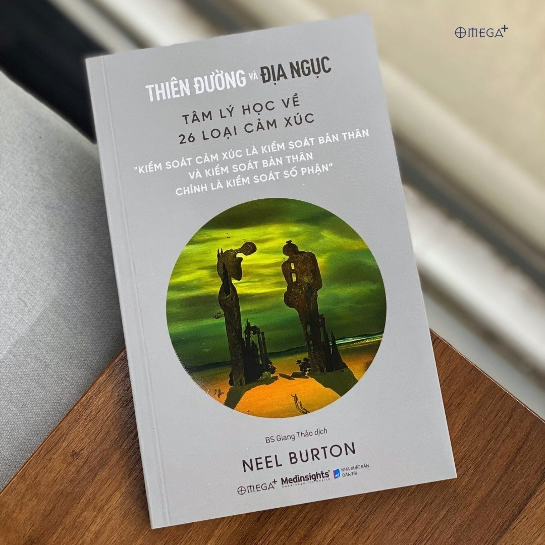 THIÊN ĐƯỜNG VÀ ĐỊA NGỤC: Tâm Lý Học Về 26 Loại Cảm Xúc - Neel Burton - BS Giang Thảo dịch - (bìa mềm) -