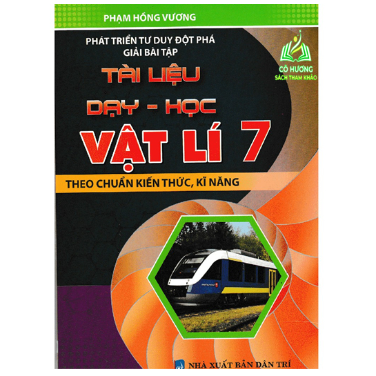 Sách - Phát Triển Tư Duy Đột Phá Giải Bài Tập Tài Liệu Dạy Học Vật Lí 7