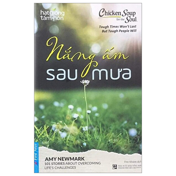 Chicken Soup For The Soul -Hạt Giống Tâm Hồn -  Nắng Ấm Sau Mưa