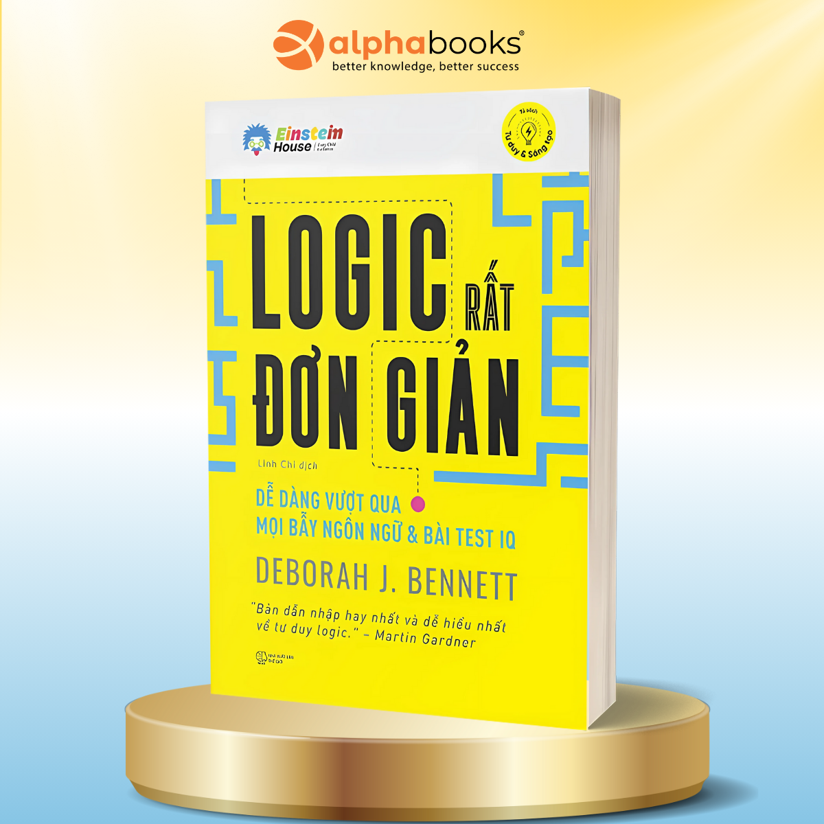 Sách Logic Rất Đơn Giản – Dễ Dàng Vượt Qua Mọi Bẫy Ngôn Ngữ Và Bài Test IQ