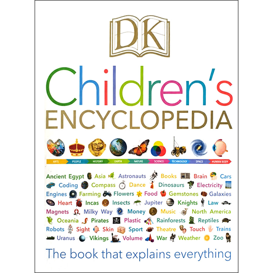 DK Children's Encyclopedia : The Book that Explains Everything