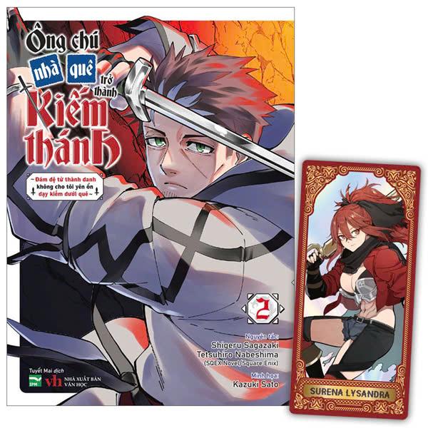 Sách - Ông Chú Nhà Quê Trở Thành Kiếm Thánh - Đám Đệ Tử Thành Danh Không Cho Tôi Yên Ổn Dạy Kiếm Dưới Quê - Tập 2 - Bản Đặc Biệt - Tặng Kèm Character Card
