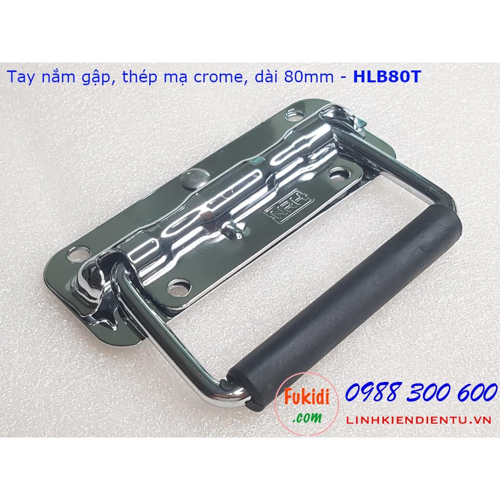 Tay nắm gập, quai xách hộp dụng cụ, tay nắm hộp tự gập dài 80mm - HLB80T