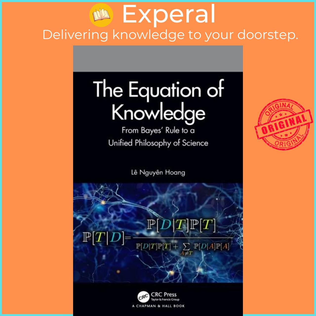 Hình ảnh Sách - The Equation of Knowledge - From Bayes' Rule to a Unified Philosophy o by Le Nguyen Hoang (UK edition, hardcover)