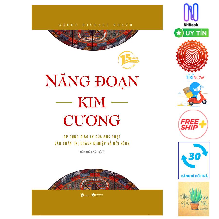 NĂNG ĐOẠN KIM CƯƠNG – áp dụng giáo lý của Đức Phật vào quản trị doanh nghiệp và đời sống - Bìa cứng - Tặng sổ tay