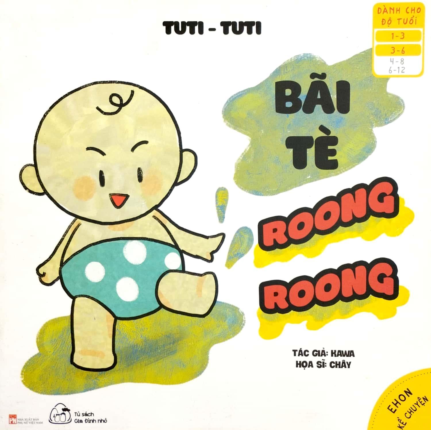 Ehon Kể Chuyện - Tuti Tuti - Bãi Tè, Roong Roong (Từ 1 - 6 Tuổi)