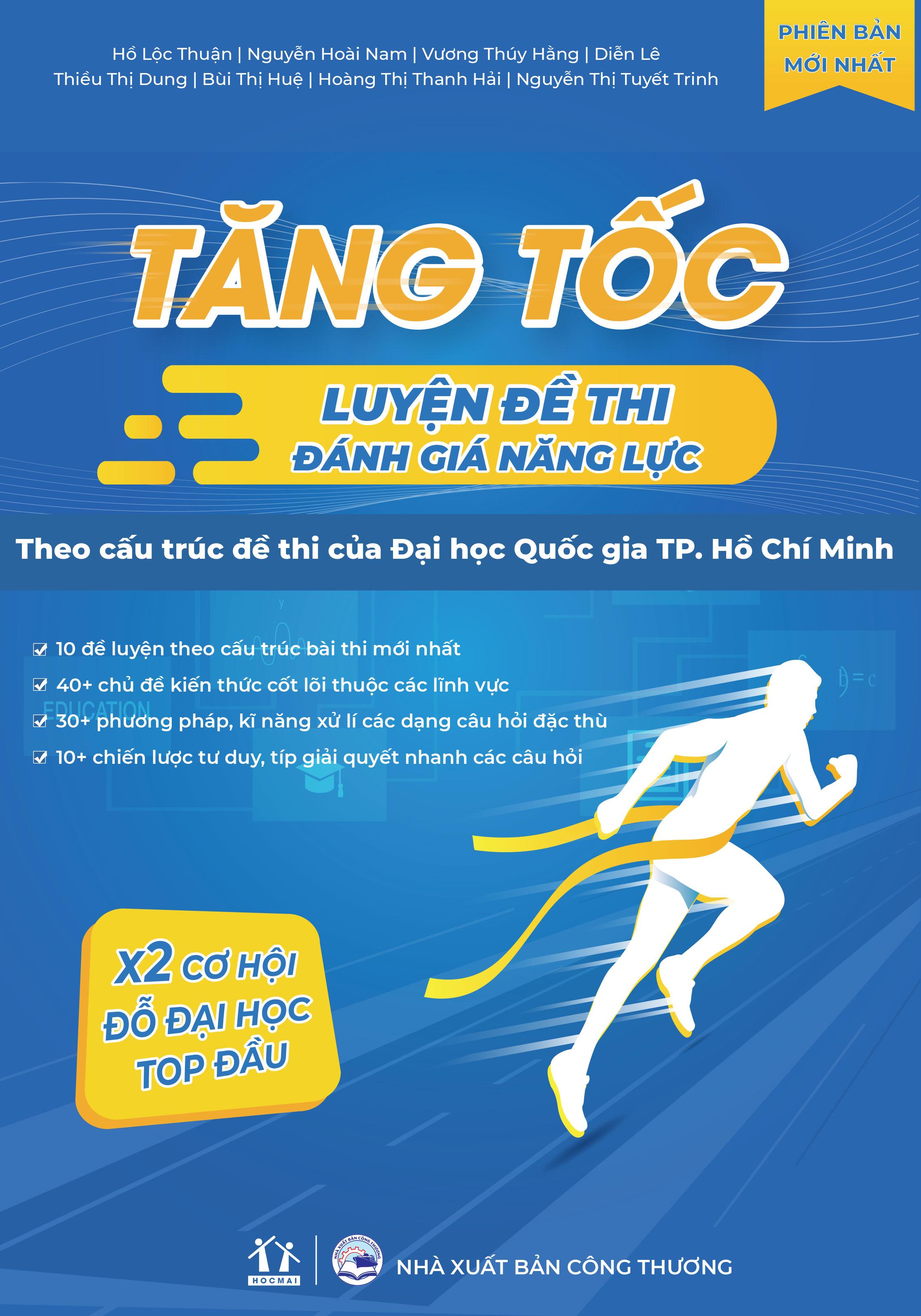 Sách - Tăng Tốc Luyện Đề Thi Đánh Giá Năng Lực - Theo Cấu Trúc Đề Thi Của Đại Học Quốc Gia TP. Hồ Chí Minh (Tái Bản)