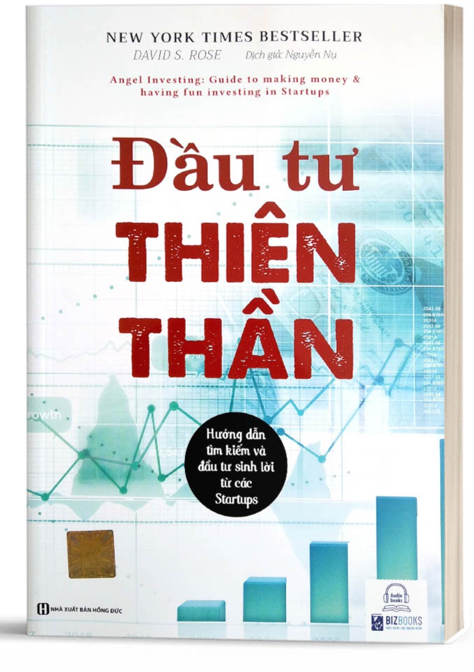 Đầu Tư Thiên Thần - Hướng Dẫn Tìm Kiếm Và Đầu Tư Sinh Lời Từ Các Startups - Bản Quyền