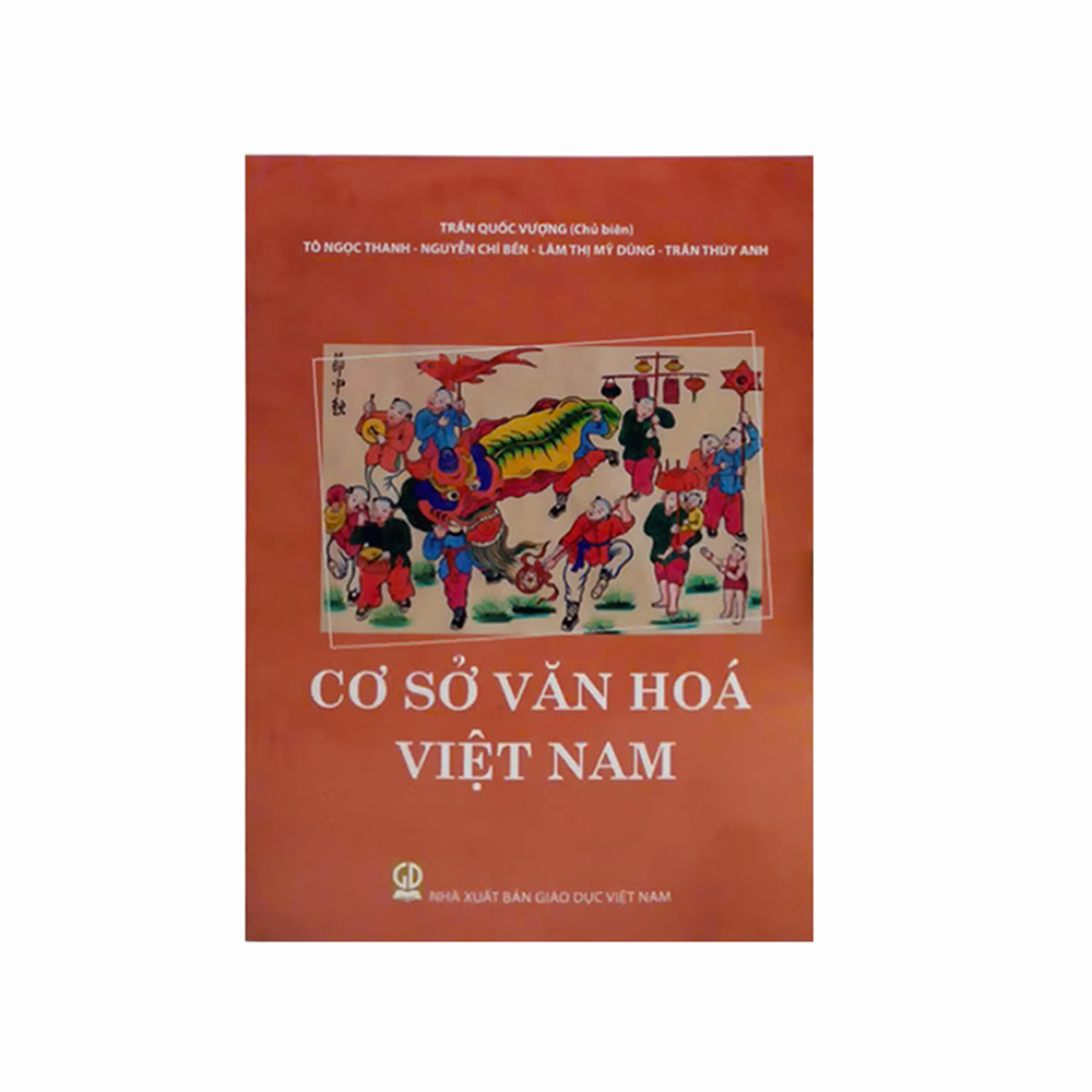 Cơ Sở Văn Hóa Việt Nam (Tác giả Trần Quốc Vượng Chủ biên)