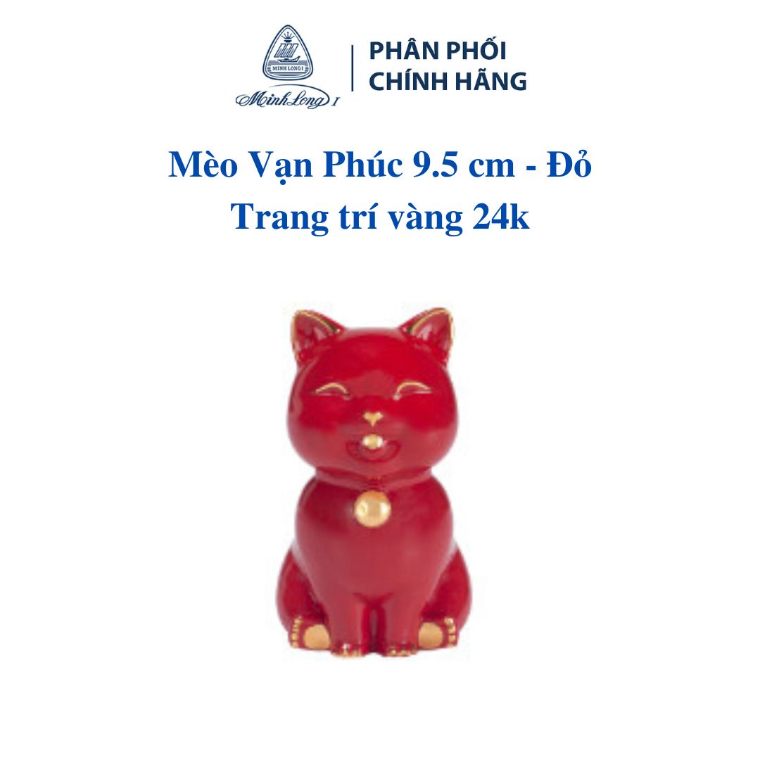 Mèo Vạn Phúc 9.5 cm - Đỏ - Trang trí vàng - Gốm sứ cao cấp Minh Long