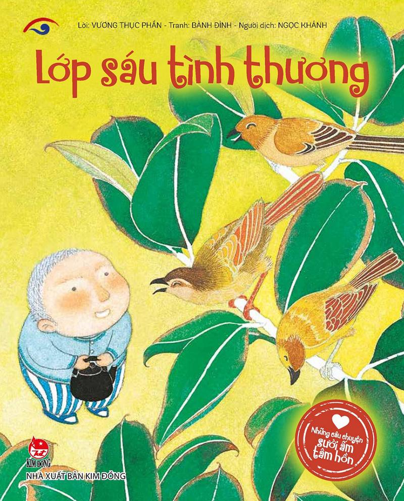 Kim Đồng - Những câu chuyện sưởi ấm tâm hồn - Lớp sáu tình thương