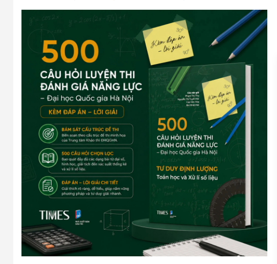 [HSA-2025] 500 CÂU HỎI LUYỆN THI ĐÁNH GIÁ NĂNG LỰC ĐHQGHN (KÈM ĐÁP ÁN, LỜI GIẢI )- TƯ DUY ĐỊNH LƯỢNG TOÁN HỌC VÀ XỬ LÍ SỐ LIỆU