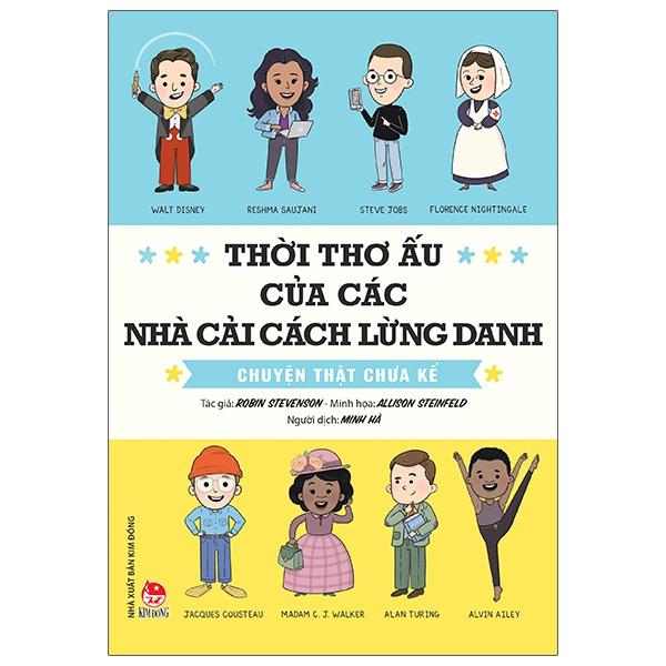 Thời Thơ Ấu Của Các Nhà Cải Cách Lừng Danh - Chuyện Thật Chưa Kể