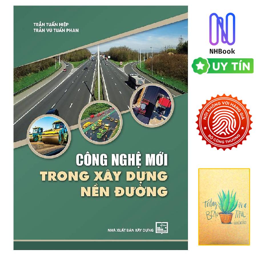 Công Nghệ Mới Trong Xây Dựng Nền Đường ( tặng sổ tay)