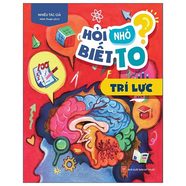 Hỏi Nhỏ Biết To - Trí Lực