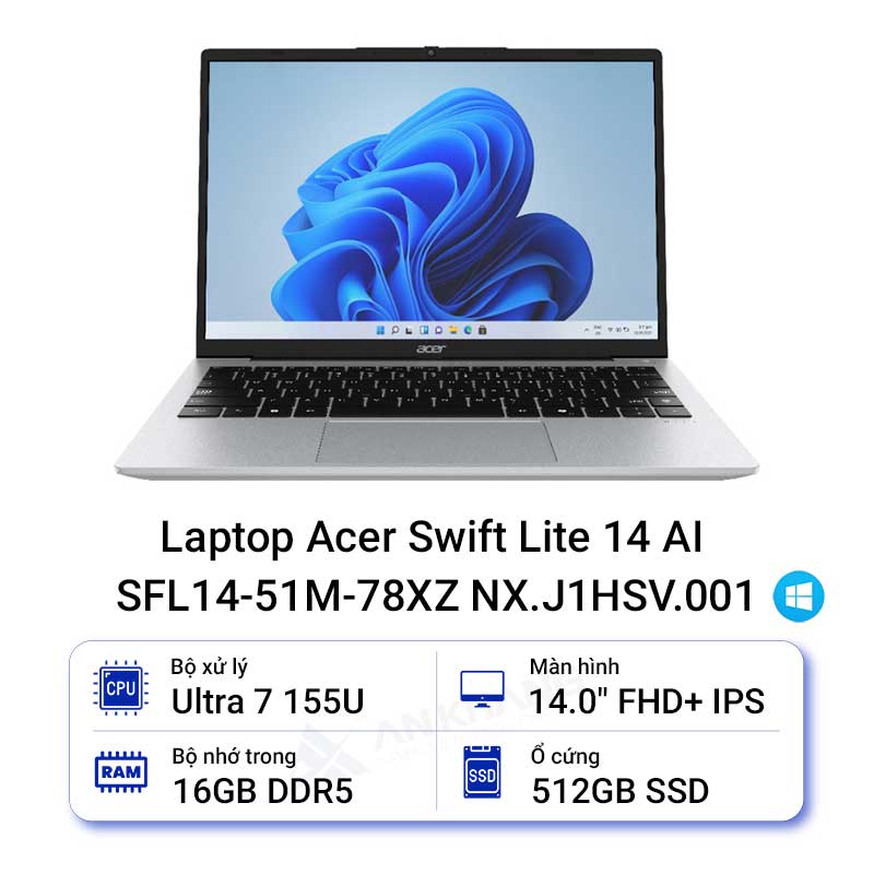 Laptop Acer Swift Lite 14 AI SFL14-51M-78XZ NX.J1HSV.001 (Intel Core Ultra 7 155U | 14 inch FHD+ | 16GB | 512GB | Win 11 | Bạc) - HÀNG CHÍNH HÃNG