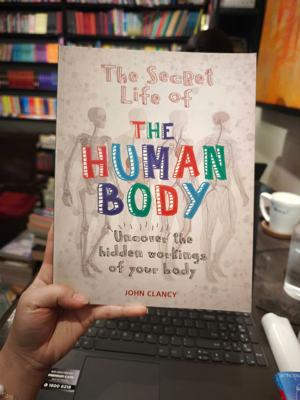 Sách - The Secret Life of the Human Body: Uncover the Hidden Workings of Your Body by John Clancy