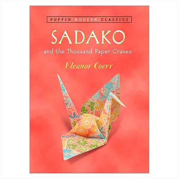 Sadako and the Thousand Paper Cranes (Puffin Modern Classics)