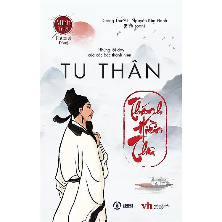 TU THÂN (Thánh Hiền Thư) - (thuộc Bộ Sách Minh Triết Phương Đông) - Dương Thu Ái, Nguyễn Kim Hanh - (bìa mềm)