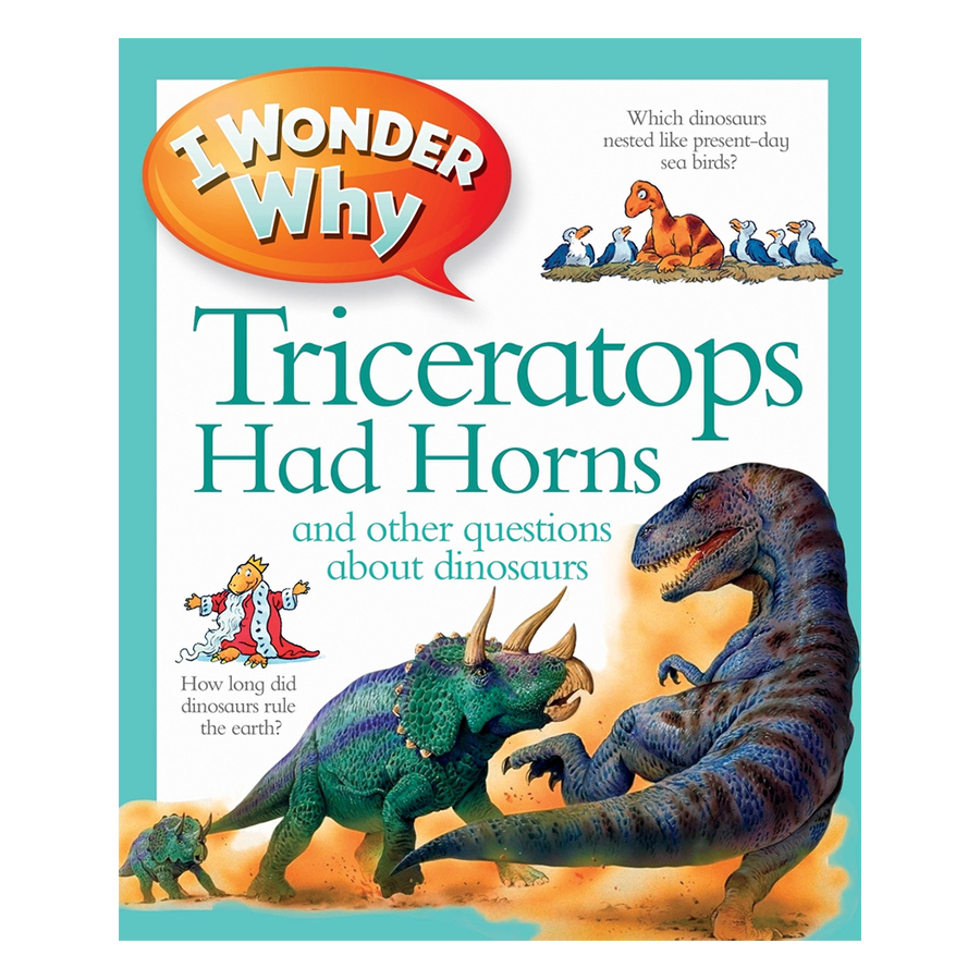 I Wonder Why Triceratops Had Horns