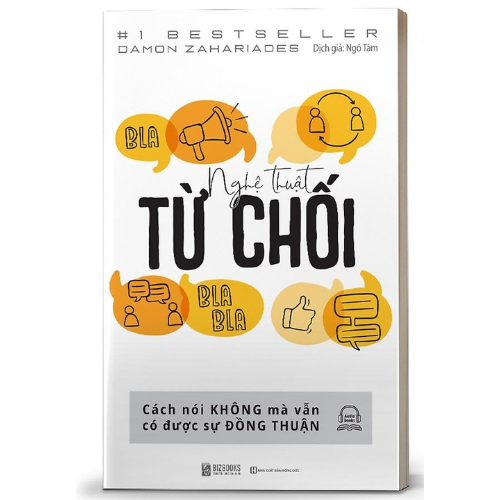 BIZBOOKS - Sách Nghệ Thuật Từ Chối – Cách Nói Không Mà Vẫn Có Được Đồng Thuận - MinhAnBooks