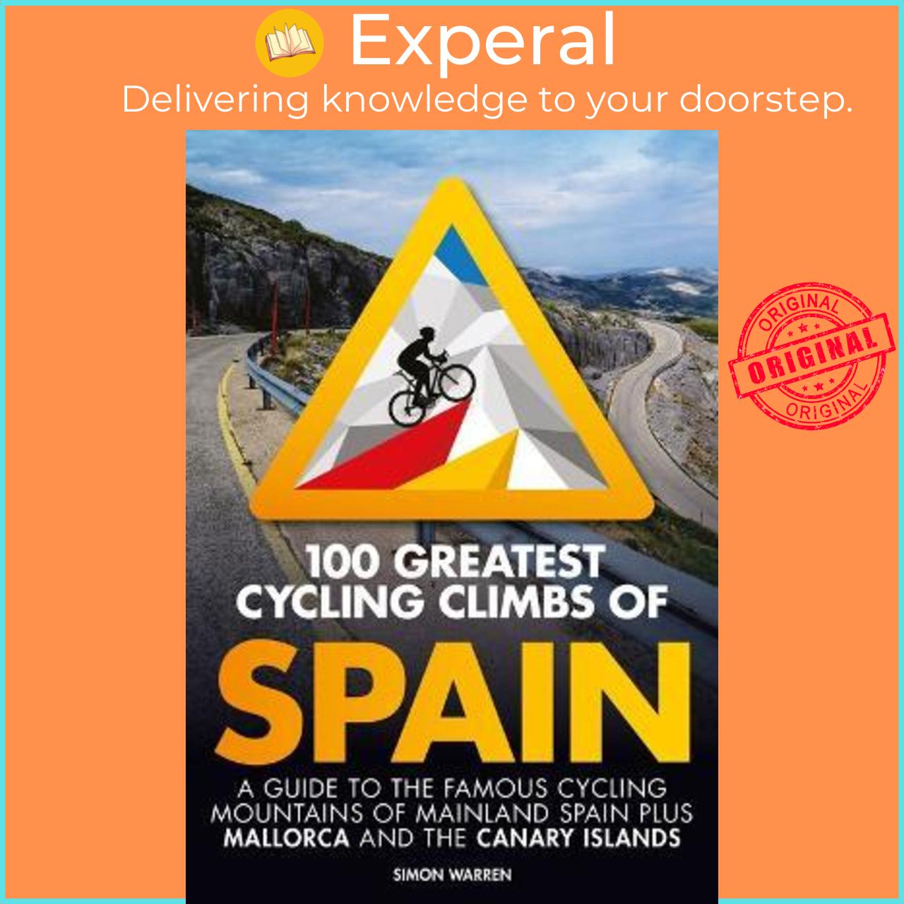 Sách - 100 Greatest Cycling Climbs of Spain : A guide to the famous cycling moun by Simon Warren